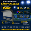 Đèn Dùng Cho Sân Pickleball 150w denledhl liên hệ 0965600118
