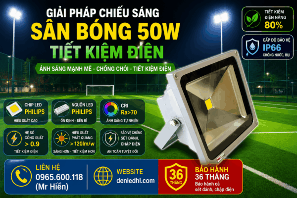 Giải Pháp Chiếu Sáng Sân Bóng 50w Tiết Kiệm Điện