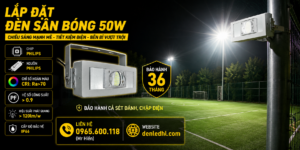 Lắp Đặt Đèn Sân Bóng 50w